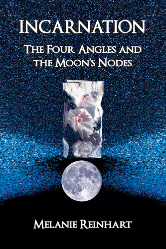 Incarnation: The Four Angles and the Moon's Nodes