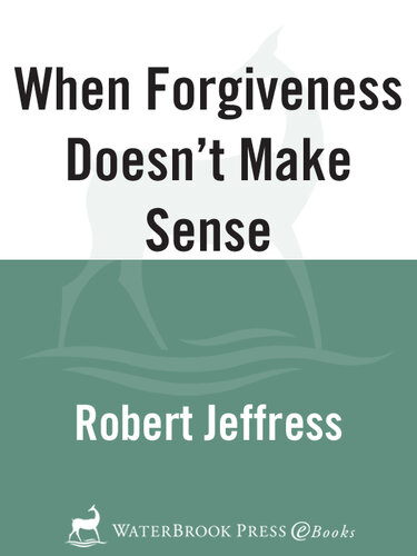 When Forgiveness Doesn't Make Sense