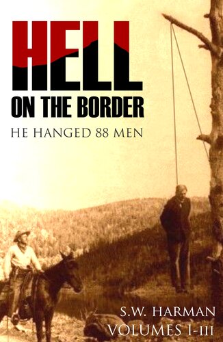 Hell on the Border: He Hanged Eighty-Eight Men