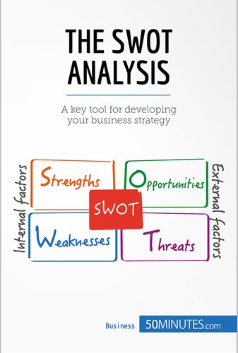 The SWOT Analysis: A key tool for developing your business strategy