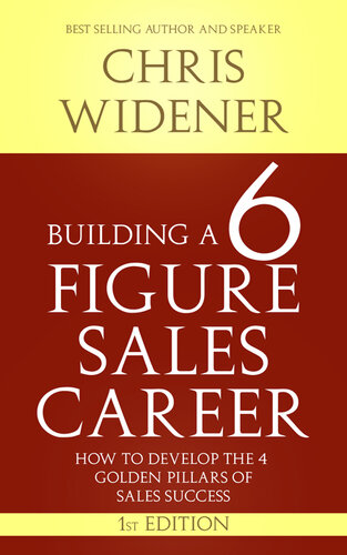 Building a 6 Figure Sales Career: How to Develop the 4 Golden Pillars of Sales Success