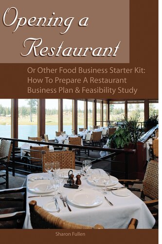 Opening a Restaurant or Other Food Business Starter Kit: How to Prepare a Restaurant Business Plan & Feasibility Study