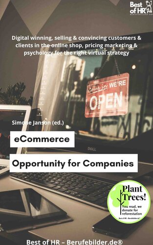 eCommerce--Opportunity for Companies: Digital winning, selling & convincing customers & clients in the online shop, pricing marketing & psychology for the right virtual strategy