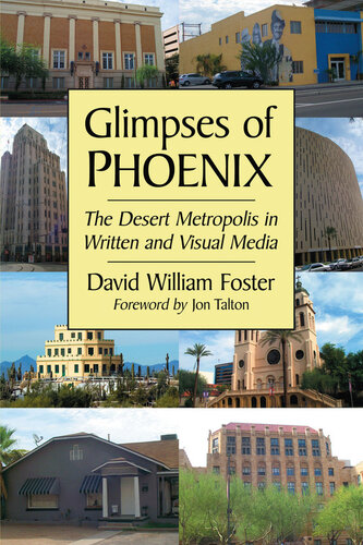Glimpses of Phoenix: The Desert Metropolis in Written and Visual Media