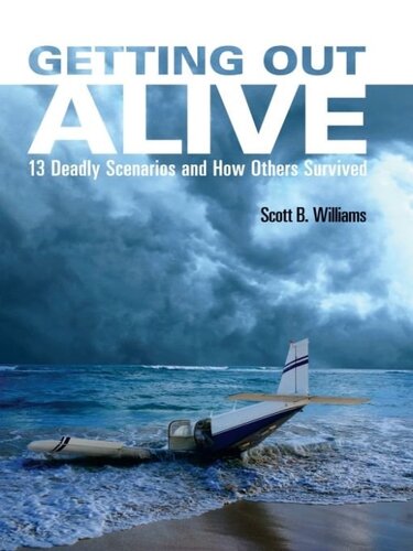 Getting Out Alive: 13 Deadly Scenarios and How Others Survived
