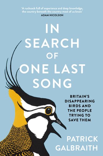 In Search of One Last Song: Britain's Disappearing Birds and the People Trying to Save Them