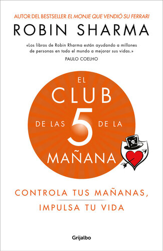 El Club de las 5 de la mañana: Controla tus mañanas, impulsa tu vida