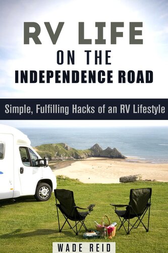 RV Life on the Independence Road: Simple, Fulfilling 'Hacks' of an RV Lifestyle