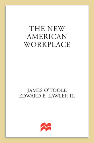 The New American Workplace: The Follow-up to the Bestselling Work in America