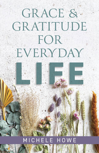 Grace & Gratitude for Everyday Life