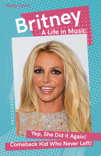 Britney: A Life in Music