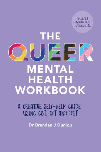The Queer Mental Health Workbook: A Creative Self-Help Guide Using CBT, CFT and DBT
