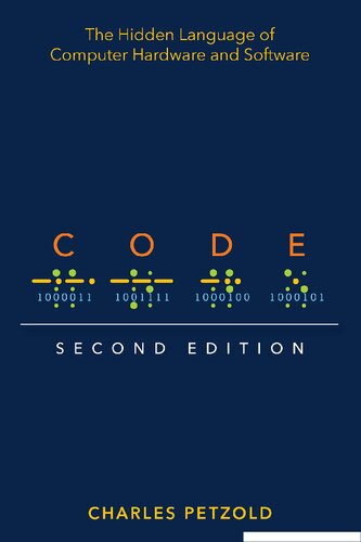 Code: The Hidden Language of Computer Hardware and Software