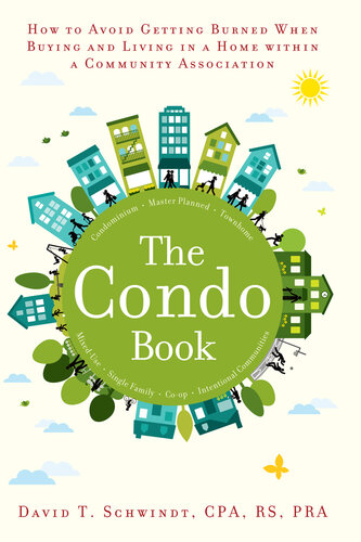 The Condo Book: How to Not Get Burned When Buying and Living in a Home Within a Community Association