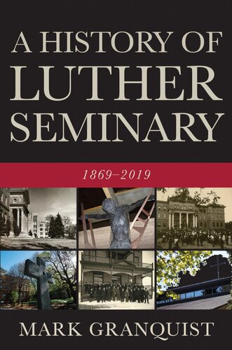 A History of Luther Seminary: 1869-2019