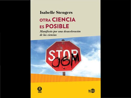 Otra ciencia es posible: manifiesto por una desaceleración de las ciencias