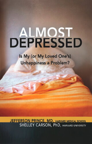 Almost Depressed: Is My (or My Loved One's) Unhappiness a Problem