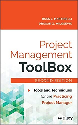Project Management ToolBox: Tools and Techniques for the Practicing Project Manager