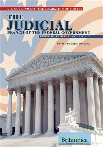 The Judicial Branch of the Federal Government: Purpose, Process, and People