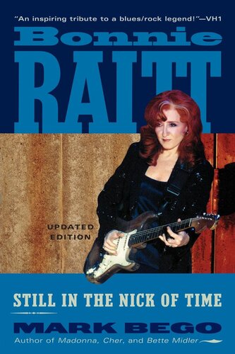 Bonnie Raitt: Still in the Nick of Time
