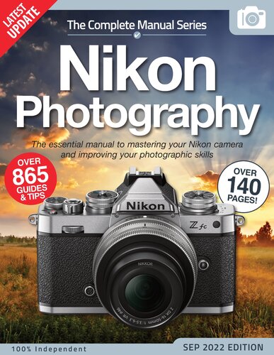 Nikon Photography - The Complete Manual Series