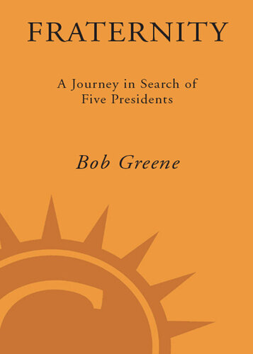 Fraternity: A Journey in Search of Five Presidents