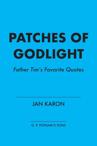 Patches of Godlight: Father Tim's Favorite Quotes