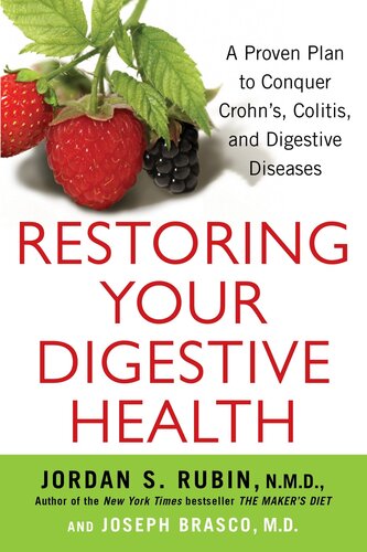 Restoring Your Digestive Health: : A Proven Plan to Conquer Crohn's, Colitis, and Digestive Diseases