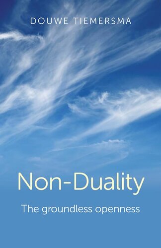 Non-Duality: The Groundless Openness