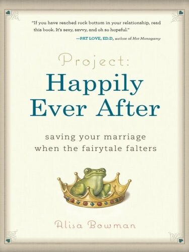 Project: Happily Ever After: Saving Your Marriage When the Fairytale Falters