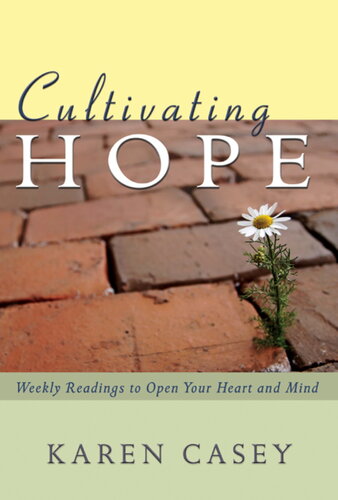 Cultivating Hope: Weekly Readings to Open Your Heart and Mind