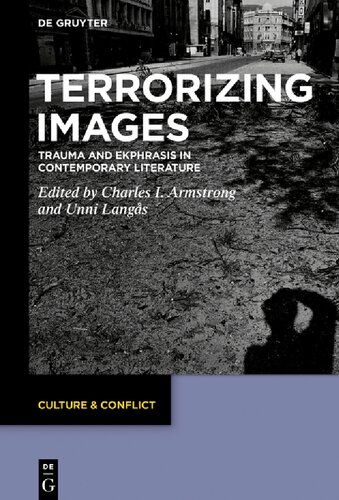 Terrorizing Images: Trauma and Ekphrasis in Contemporary Literature