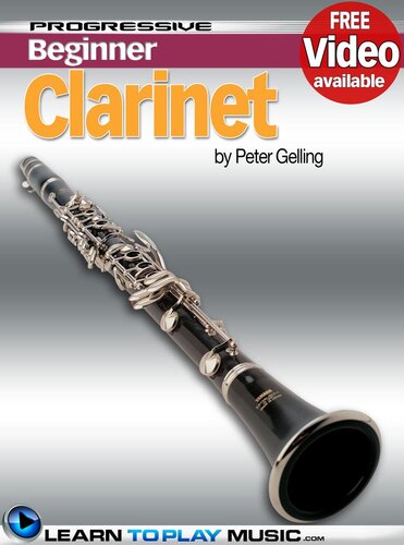 Clarinet Lessons for Beginners: Teach Yourself How to Play Clarinet