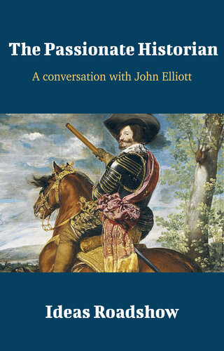 The Passionate Historian: A Conversation with John Elliott