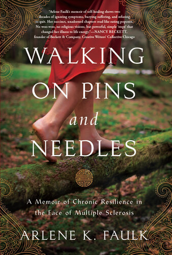 Walking on Pins and Needles: A Memoir of Chronic Resilience in the Face of Multiple Sclerosis