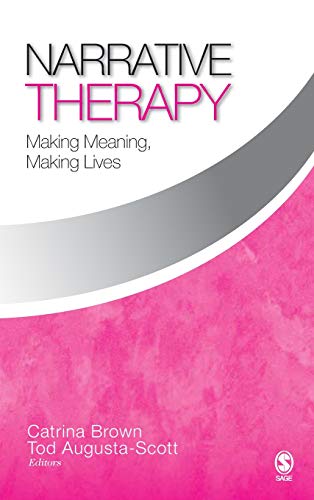 Narrative Therapy: Making Meaning, Making Lives