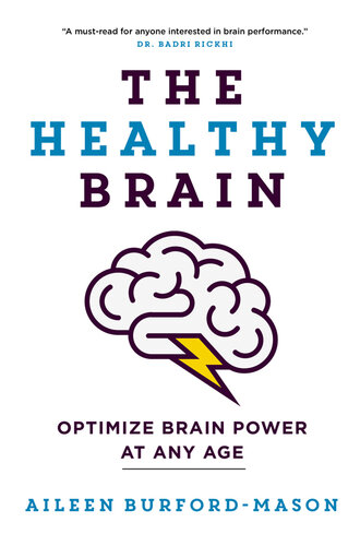 The Healthy Brain: Optimize Brain Power at Any Age