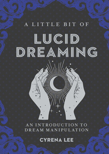 A Little Bit of Lucid Dreaming: An Introduction to Dream Manipulation
