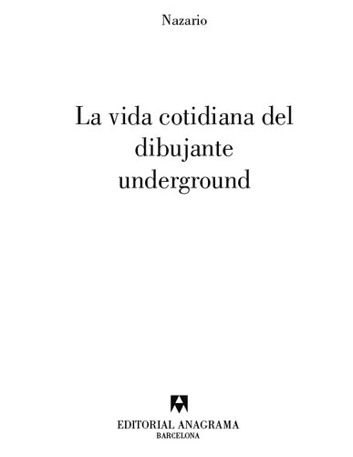 La vida cotidiana del dibujante underground