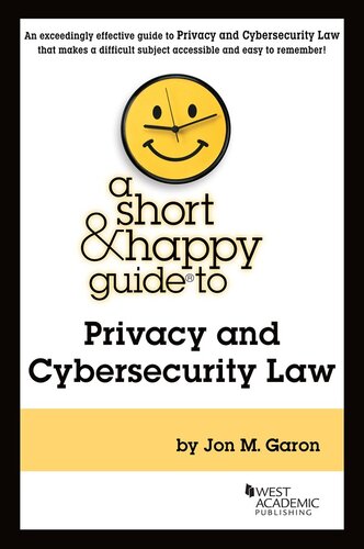 A Short & Happy Guide to Privacy and Cybersecurity Law