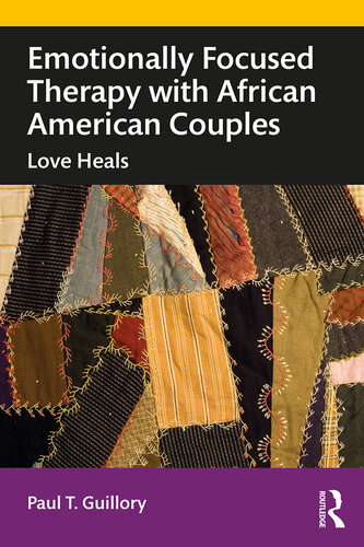 Emotionally Focused Therapy with African American Couples: Love Heals