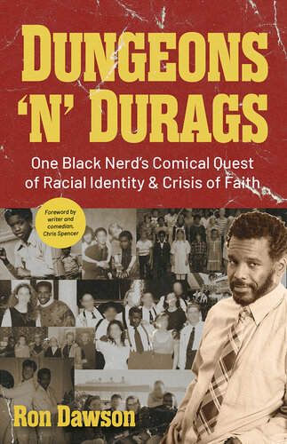 Dungeons 'n' Durags: One Black Nerd's Comical Quest of Racial Identity and Crisis of Faith (Social commentary, Uncomfortable conversations)