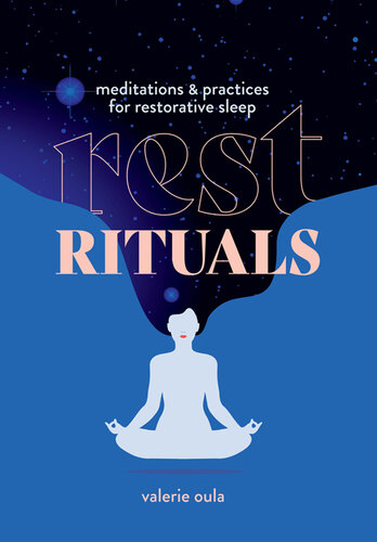 Rest Rituals: Meditations & Practices for Restorative Sleep
