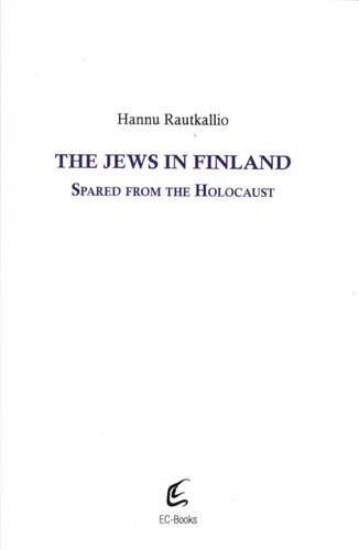 The Jews in Finland: Spared from the Holocaust