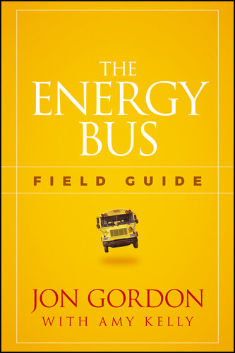 The Energy Bus Field Guide