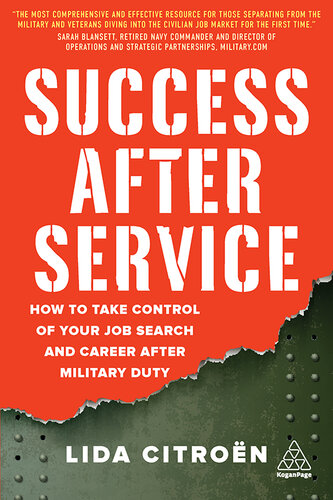 Success After Service: How to Take Control of Your Job Search and Career After Military Duty