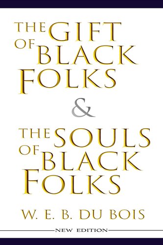 The Gift of Black Folk & The Souls of Black Folk