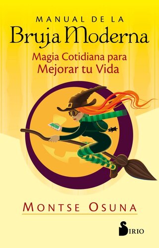 MANUAL DE LA BRUJA MODERNA: Magia cotidiana para mejorar tu vida