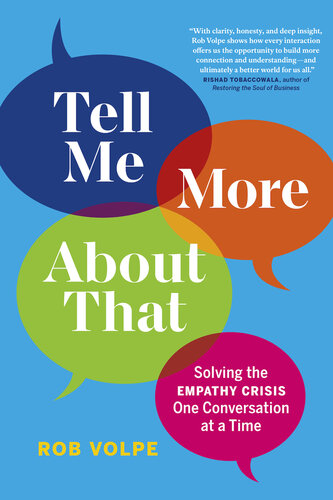 Tell Me More About That: Solving the Empathy Crisis One Conversation at a Time