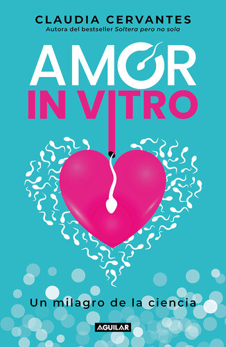 Amor in vitro: Un milagro de la ciencia